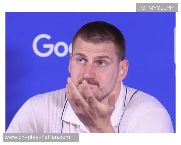 约基奇谈提前续约:这是对我的一种奖励和体育界的常态 约基奇谈提前续约:这是对我的一种奖励和体育界的常态