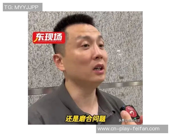 卢伟谈张镇麟成长之路强调合练时间是关键今年目标直指季后赛