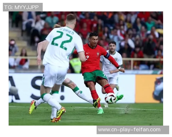 葡萄牙对阵爱尔兰首发阵容揭晓C罗维蒂尼亚B费领衔出战